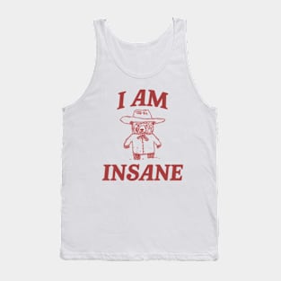 I Am Insane, Cartoon Meme Top, Vintage Cartoon Sweater, Unisex Tank Top